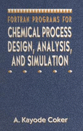 Fortran Programs for Chemical Process Design, Analysis, and Simulation