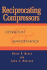 Reciprocating Compressors: Operation and Maintenance
