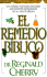 El Remedio Biblico = the Bible Cure
