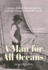 A Man for All Oceans: Captain Joshua Slocum and the First Solo Voyage Around the World Format: Hardcover