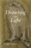 Disturbing the Light (Carnegie Mellon University Press Essays (Chicago))
