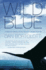 Wild Blue: a Natural History of the World's Largest Animal
