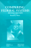 Comparing Federal Systems, Third Edition (Volume 50) (Queen's Policy Studies Series)