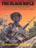 The Black Rifle: M16 Retrospective (Modern Us Military Small Arms Series-Volume Three)