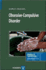 Obsessive-Compulsive Disorder (Advances in Psychotherapy; Evidence-Based Practice)