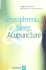 Schizophrenia, Sleep, and Acupuncture
