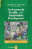 Environment Health and Sustainable Development: in the Series: Advances in People-Environment Studies