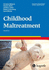 Childhood Maltreatment (Advances in Psychotherapy: Evidence-Based Practice)