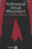 Professional Sexual Misconduct in Institutions: Causes and Consequences, Prevention and Intervention