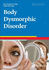 Body Dysmorphic Disorder