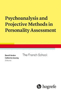 Psychoanalysis and Projective Methods in Personality Assessment: the French School