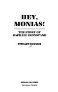 Hey, Monias! : the Story of Raphael Ironstand