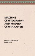 Machine Cryptography and Modern Cryptanalysis (Artech House Telecom Library)