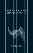 Microwave Mesfets and Hemts (Artech House Microwave Library (Hardcover))