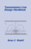 Transmission Line Design Handbook (Microwave Library)
