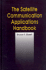 The Satellite Communication Applications Handbook (Artech House Telecommunications Library)