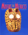 Masks of Mexico: Tigers, Devils, and the Dance of Life