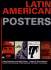Latin American Posters: Public Aesthetics and Mass Politics--the Sam L. Slick Collection of Latin American and Iberian Posters