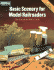 Basic Scenery for Model Railroaders: the Complete Photo Guide (Model Railroader Books)