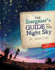The Stargazer's Guide to the Night Sky (With Free Stargazer's Planisphere! )
