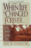 When Life Is Changed Forever