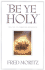 Be Ye Holy: the Call to Christian Separation