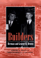 Builders: Herman and George R. Brown