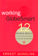 Working Globesmart: 12 People Skills for Doing Business Across Borders