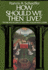 How Should We Then Live? the Rise and Decline of Western Thought and Culture