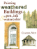 Painting Weathered Buildings in Pen, Ink & Watercolor