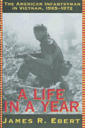 A Life in a Year: the American Infantryman in Vietnam, 1965-1972