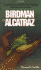 Birdman of Alcatraz: the Story of Robert Stroud-Gaddis, Thomas E.