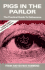 Pigs in the Parlor: a Practical Guide to Deliverance