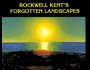 Rockwell Kent's Forgotten Landscapes