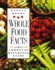 Whole Food Facts: the Complete Reference Guide