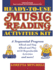 Ready-to-Use Music Reading Activities Kit: a Complete Sequential Program for Use With Mallet and Keyboard Instruments