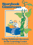 Storybook Classrooms Using Children's Literature in the Learning Center