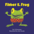 Fibber E. Frog (Fun E. Friends)