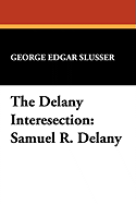 The Delany Interesection: Samuel R. Delany