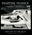 Martine Franck: One Day to the Next