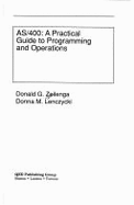 As/400: a Practical Guide to Programming and Operations