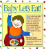 Baby Let's Eat! (Welcome Books (Workman Publishing))