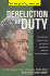 Dereliction of Duty: the Eyewitness Account of How President Bill Clinton Compromised America's Long-Term National Security