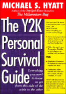 The Y2k Personal Survival Guide: Everything You Need to Know to Get From This Side of the Crisis to the Other