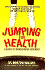 Jumping for Health: a Guide to Rebounding Aerobics