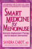 Smart Medicine for Menopause: Hormone Replacement Therapy and Its Natural Alternatives