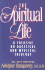 The Spiritual Life: a Treatise on Ascetical and Mystical Theology. Second and Revised Edition
