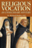 Religious Vocation: an Unnecessary Mystery