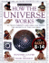 How It Works: How the Universe Works