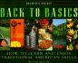 Back to Basics: How to Learn and Enjoy Traditional American Skills (Second Edition)